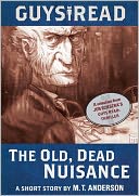 Guys Read: The Old, Dead Nuisance
