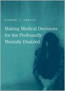 Making Medical Decisions for the Profoundly Mentally Disabled