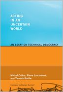 download Acting in an Uncertain World : An Essay on Technical Democracy book