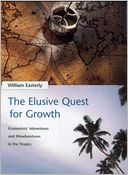 The Elusive Quest for Growth: Economists' Adventures and Misadventures in the Tropics