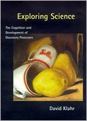 Exploring Science: The Cognition and Development of Discovery Processes