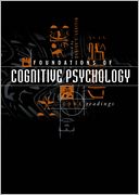 Foundations of Cognitive Psychology: Core Readings
