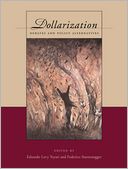 Dollarization: Debates and Policy Alternatives