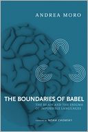 The Boundaries of Babel: The Brain and the Enigma of Impossible Languages