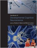 Handbook of Developmental Cognitive Neuroscience