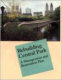 Rebuilding Central Park: A Management and Restoration Plan