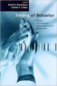 Timing of Behavior Neural, Psychological, and Computational 