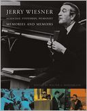 Jerry Wiesner, Scientist, Statesman, Humanist: Memories and Memoirs
