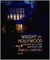Wright in Hollywood: Visions of a New Architecture