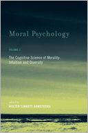 Moral Psychology, Volume 2: The Cognitive Science of Morality: Intuition and Diversity
