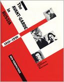 The Avant-Garde In Russia, 1910-1930: New Perspectives