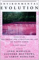 Environmental Evolution: Effects of the Origin and Evolution of Life on Planet Earth