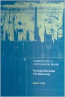 Globalization and Environmental Reform: The Ecological Modernization of the Global Economy