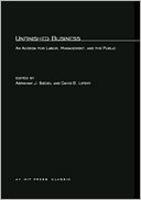 Unfinished Business: An Agenda for Labor, Management, and the Public