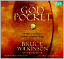 The God Pocket: He Owns It, You Carry It: Suddenly, Everything Changes