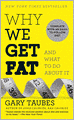 Why We Get Fat: And What to Do About It