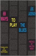 69 Ways to Play the Blues