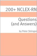 200+ NCLEX-RN Questions (and Answers)