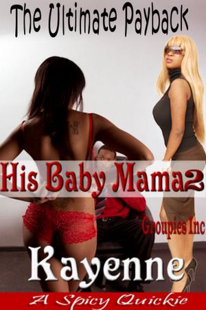 The Ultimate Payback (His Baby Mama 2): An Urban Novel