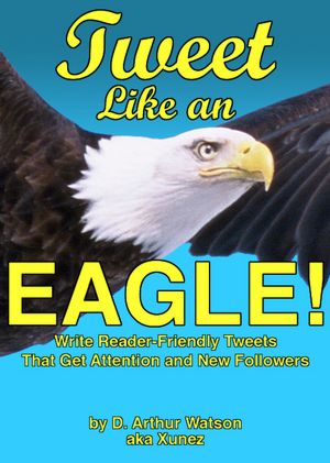 Tweet Like an Eagle!