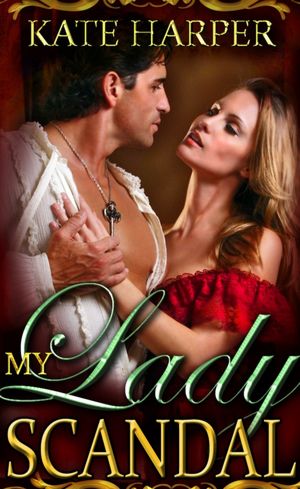 My Lady Scandal - A Regency Novella