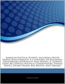 American Political Pundits, including: Oliver North, Rush Limbaugh, P. J. O'rourke, Pat Buchanan, David Brooks (journalist), Neal Boortz, G. Gordon Liddy, Bill O'reilly (political Commentator), Thomas Sowell, Dennis Prager, Bill Kristol, Matt Drudge