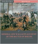 Official Records of the Union and Confederate Armies: General Lew Wallace's Account of the Battle of Shiloh (Illustrated)