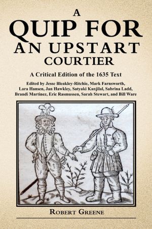 Quip for an Upstart Courtier: A Critical Edition of the 1635 Text