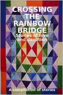 Crossing the Rainbow Bridge I by Roger Dean Kiser: NOOK Book Cover