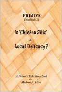 Primo's (Numbah 2): Is 'Chicken Skin' A Local Delicacy?: A Primo's Talk Story Book