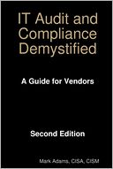 IT Audit and Compliance Demystified : Second Edition: A Guide for Vendors