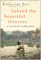 Behind the Beautiful Forevers: Life, Death, and Hope in a Mumbai Undercity