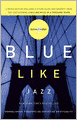 Blue Like Jazz: Nonreligious Thoughts on Christian Spirituality
