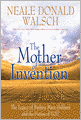 The Mother of Invention: The Legacy of Barbara Marx Hubbard and the Future of YOU