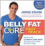 The Belly Fat Cure Fast Track: Discover the ULTIMATE CARB SWAP and drop up to 14 bs. the first 14 days