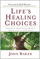 Life's Healing Choices: Freedom from Your Hurts, Hang-Ups, and Habits