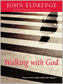 Walking with God: Talk to Him. Hear from Him. Really.