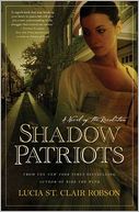 Shadow Patriots: A Novel of the Revolution