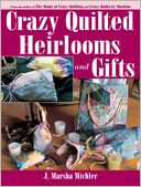 Crazy Quilted Heirlooms & Gifts
