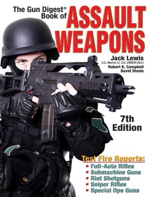 Gun Digest Book of Assault Weapons 7th Edition