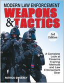Modern Law Enforcement Weapons & Tactics, 3rd Edition