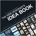The Web Designer's Idea Book: The Ultimate Guide To Themes, Trends & Styles In Website Design