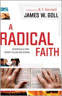 A Radical Faith: Essentials for Spirit-Filled Believers