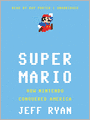 Super Mario: How Nintendo Conquered America