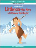 Littlenose the Hero & Littlenose the Hunter