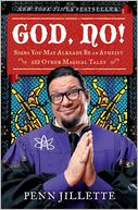 God, No!: Signs You May Already Be an Atheist and Other Magical Tales
