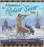 Animals Robert Scott Saw: An Adventure in Antartica