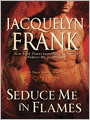 Seduce Me in Flames (Three Worlds Series #2)