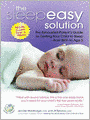 The Sleepeasy Solution: The Exhausted Parent's Guide to Getting Your Child to Sleep from Birth to Age 5