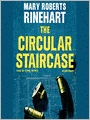 The Circular Staircase: Miss Cornelia Van Gorder Series, Book 2